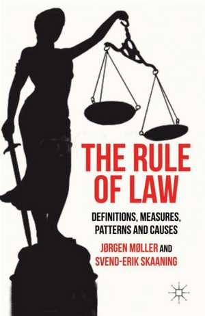 The Rule of Law: Definitions, Measures, Patterns and Causes de J. Møller