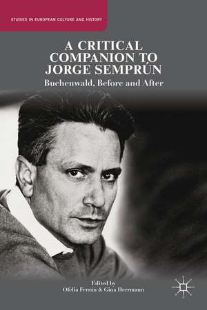 A Critical Companion to Jorge Semprún: Buchenwald, Before and After de O. Ferrán