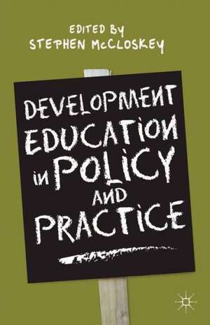 Development Education in Policy and Practice de Stephen McCloskey