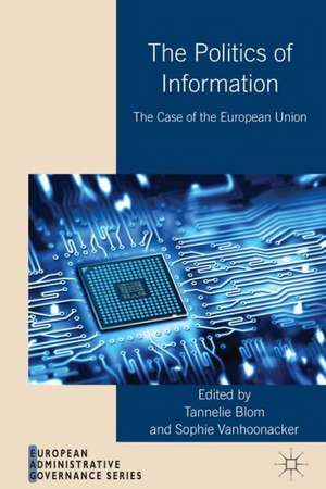 The Politics of Information: The Case of the European Union de T. Blom