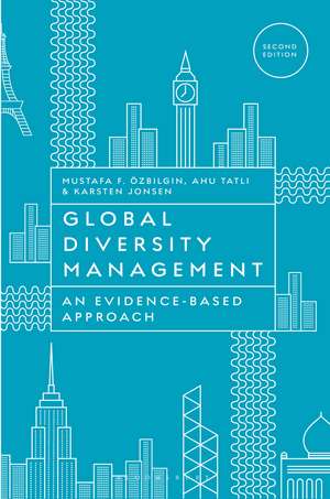 Global Diversity Management: An Evidence-Based Approach de Mustafa Ozbilgin