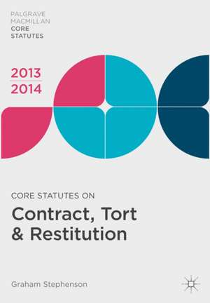 Core Statutes on Contract, Tort & Restitution 2013-14 de Graham Stephenson