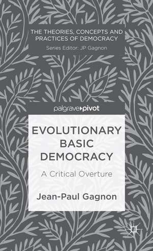 Evolutionary Basic Democracy: A Critical Overture de J. Gagnon