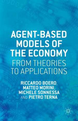 Agent-based Models of the Economy: From Theories to Applications de R. Boero