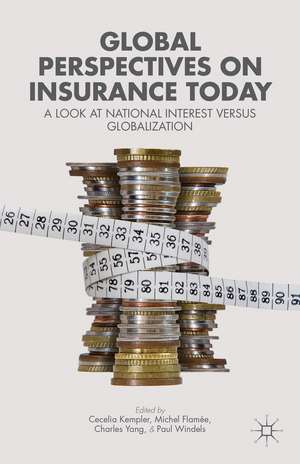 Global Perspectives on Insurance Today: A Look at National Interest versus Globalization de C. Kempler