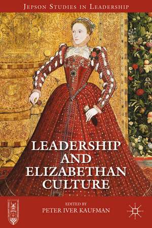 Leadership and Elizabethan Culture de P. Kaufman