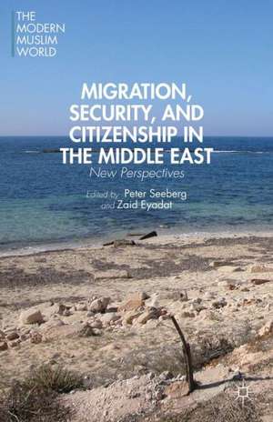 Migration, Security, and Citizenship in the Middle East: New Perspectives de P. Seeberg