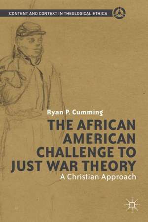 The African American Challenge to Just War Theory: A Christian Approach de R. Cumming