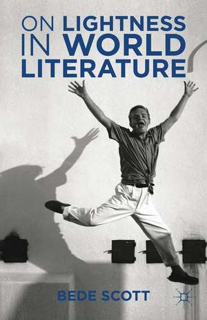 On Lightness in World Literature de B. Scott