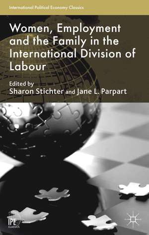 Women, Employment and the Family in the International Division of Labour de S. Stichter