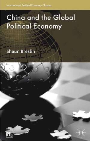 China and the Global Political Economy de S. Breslin