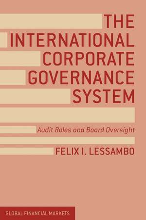 The International Corporate Governance System: Audit Roles and Board Oversight de F. Lessambo