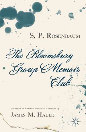 The Bloomsbury Group Memoir Club de S. Rosenbaum