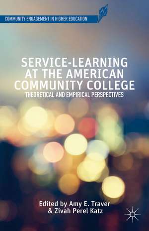 Service-Learning at the American Community College: Theoretical and Empirical Perspectives de A. Traver