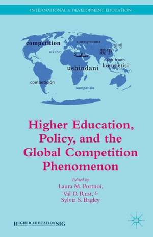 Higher Education, Policy, and the Global Competition Phenomenon de V. Rust