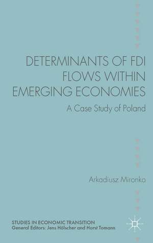 Determinants of FDI Flows within Emerging Economies: A Case Study of Poland de A. Mironko