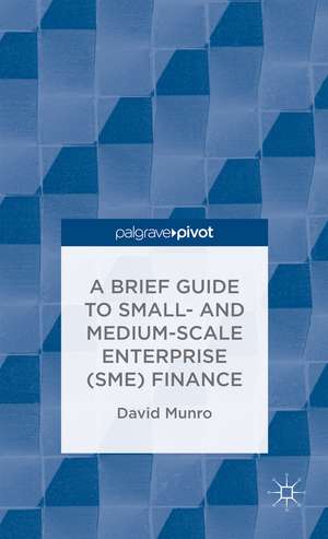 A Guide to SME Financing de D. Munro