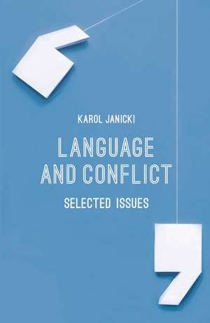 Language and Conflict: Selected Issues de Karol Janicki