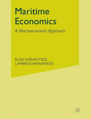 Maritime Economics: A Macroeconomic Approach de E. Karakitsos