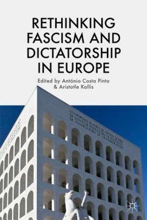 Rethinking Fascism and Dictatorship in Europe de Kenneth A. Loparo