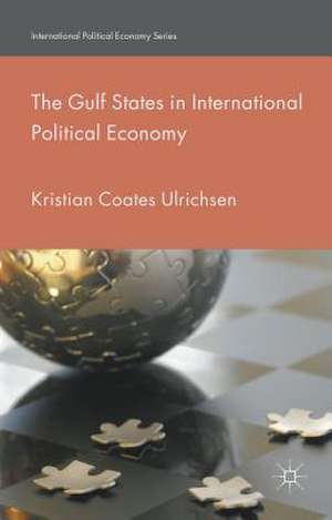 The Gulf States in International Political Economy de Kristian Coates Ulrichsen