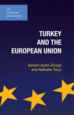 Turkey and the European Union de Senem Aydin-Düzgit