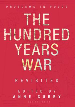 The Hundred Years War Revisited de Emeritus Professor Anne Curry