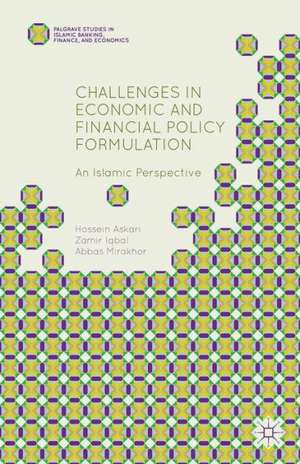 Challenges in Economic and Financial Policy Formulation: An Islamic Perspective de H. Askari