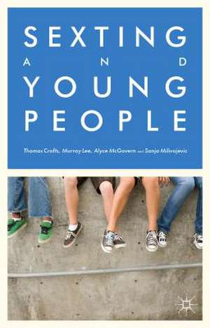 Sexting and Young People de Thomas Crofts