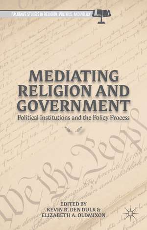 Mediating Religion and Government: Political Institutions and the Policy Process de Kenneth A. Loparo