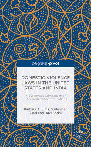 Domestic Violence Laws in the United States and India: A Systematic Comparison of Backgrounds and Implications de S. Goel