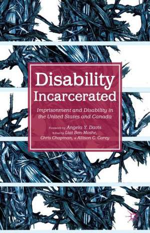 Disability Incarcerated: Imprisonment and Disability in the United States and Canada de L. Ben-Moshe