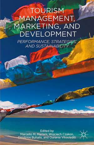 Tourism Management, Marketing, and Development: Performance, Strategies, and Sustainability de Marcello M. Mariani