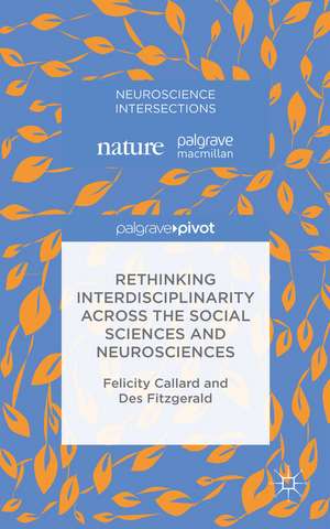 Rethinking Interdisciplinarity across the Social Sciences and Neurosciences de F. Callard