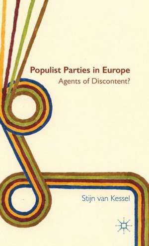 Populist Parties in Europe: Agents of Discontent? de Kenneth A. Loparo