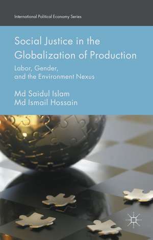 Social Justice in the Globalization of Production: Labor, Gender, and the Environment Nexus de Md Saidul Islam