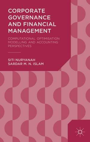 Corporate Governance and Financial Management: Computational Optimisation Modelling and Accounting Perspectives de S. Nuryanah