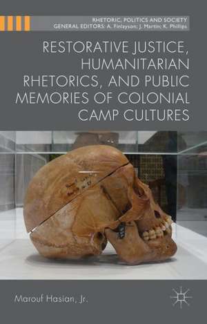 Restorative Justice, Humanitarian Rhetorics, and Public Memories of Colonial Camp Cultures de Kenneth A. Loparo