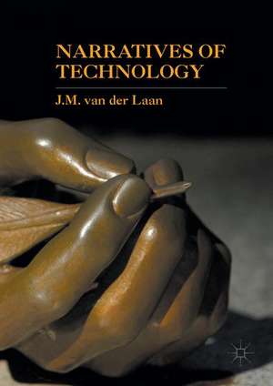 Narratives of Technology de J. M. van der Laan