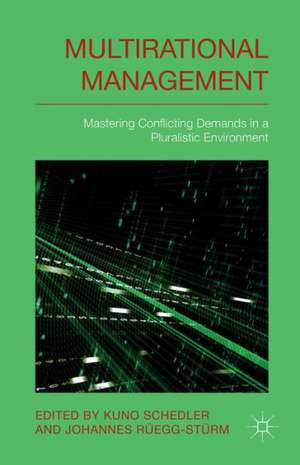 Multi-rational Management: Mastering Conflicting Demands in a Pluralistic Environment de K. Schedler