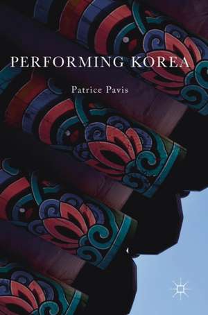 Performing Korea de Patrice Pavis