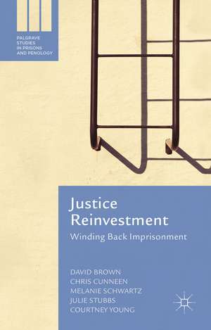 Justice Reinvestment: Winding Back Imprisonment de David Brown