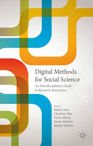 Digital Methods for Social Science: An Interdisciplinary Guide to Research Innovation de Steven Roberts