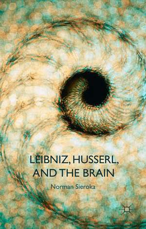 Leibniz, Husserl and the Brain de N. Sieroka