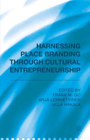 Harnessing Place Branding through Cultural Entrepreneurship de F. Go