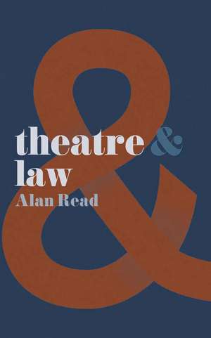 Theatre and Law de Alan Read