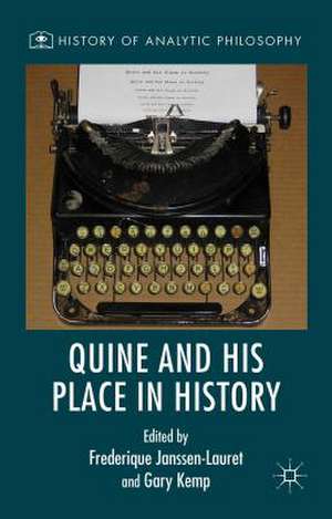 Quine and His Place in History de Gary Kemp