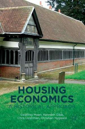 Housing Economics: A Historical Approach de Geoffrey Meen