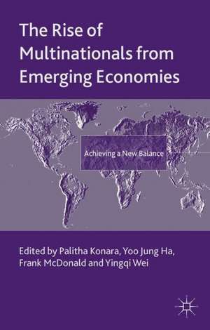 The Rise of Multinationals from Emerging Economies: Achieving a New Balance de P. Konara