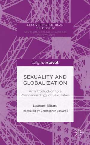 Sexuality and Globalization: An Introduction to a Phenomenology of Sexualities de L. Bibard